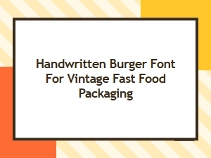 Handwritten Burger Font for Vintage Fast Food Packaging