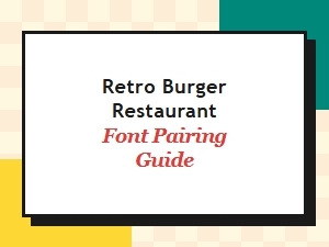 Retro Burger Restaurant Font Pairing Guide